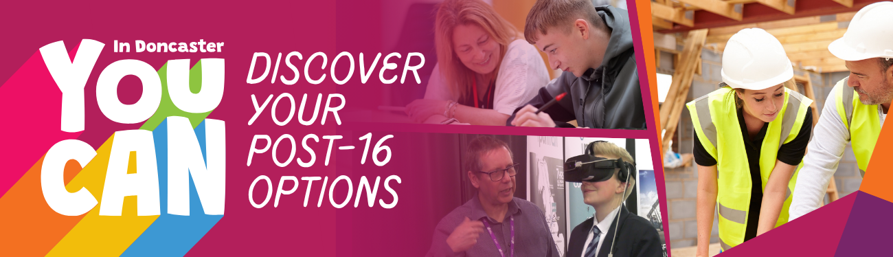In Doncaster You Can - Discover your Post 16 options